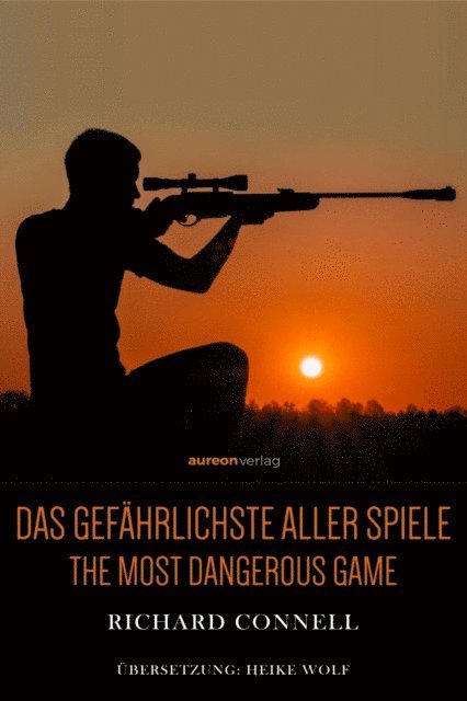 Richard Connell - Das gefährlichste aller Spiele, E-bok