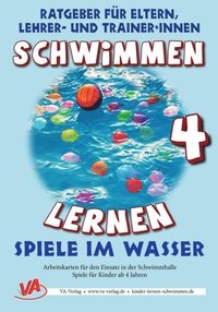 Schwimmen lernen 4: Spiele im Wasser