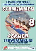 Schwimmen lernen 8: Schwimmkurs in 12 ÿbungsstunden