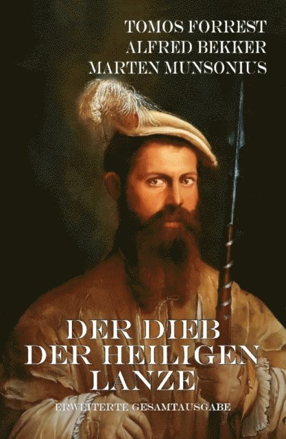 Marten Munsonius, Alfred Bekker, Tomos Forrest - Der Dieb der Heiligen Lanze, E-bok