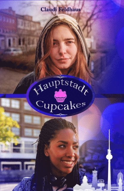 Claudi Feldhaus - Hauptstadt Cupcakes, E-bok