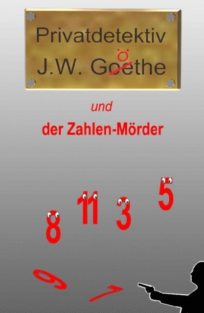 Markus Schmitz - Privatdetektiv J.W. Göthe, E-bok