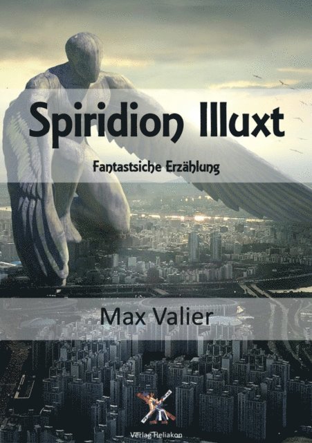 Max Valier - Spiridion Illuxt, E-bok