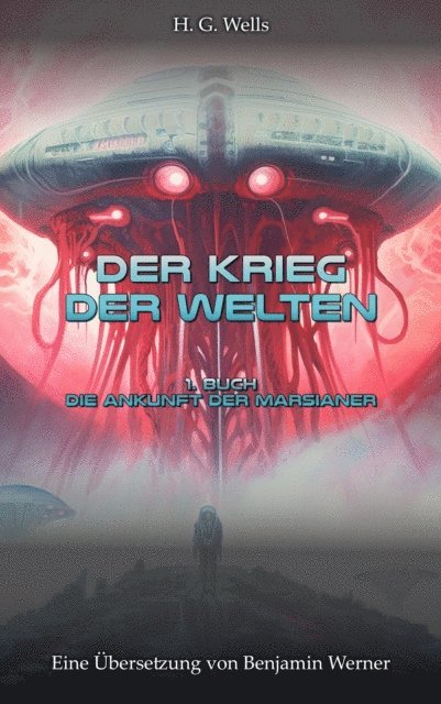Herbert Georg Wells, Benjamin Werner - Der Krieg der Welten, E-bok