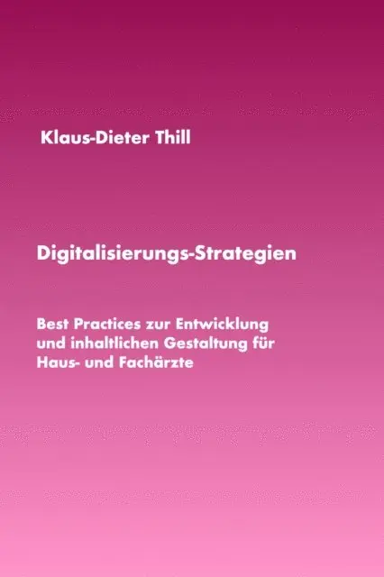 Klaus-Dieter Thill - Digitalisierungs-Strategien, E-bok. Tillgänglighet: Lägg i varukorg