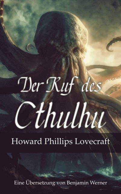 Howard Phillips Lovecraft, Benjamin Werner - Der Ruf des Cthulhu, E-bok