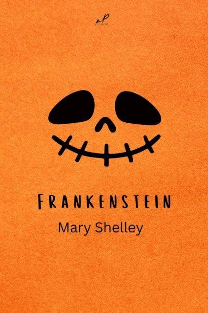 Mary Wollstonecraft Shelley, Mary Shelley, zeilenPunkt Verlag - Frankenstein oder Der moderne Prometheus, E-bok