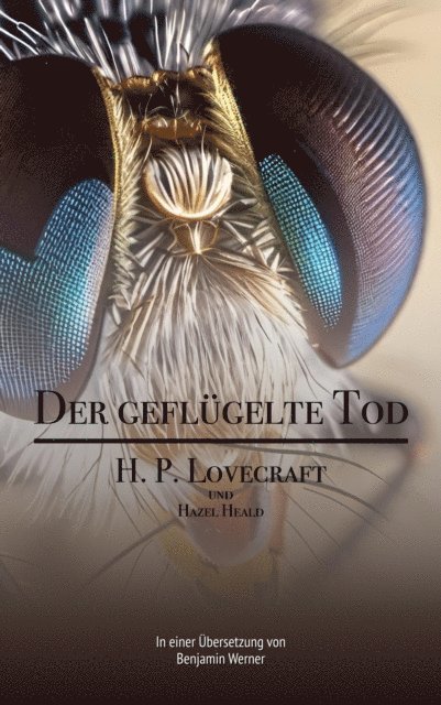 Hazel Heald, Howard Philips Lovecraft, Benjamin Werner - Der geflügelte Tod, E-bok