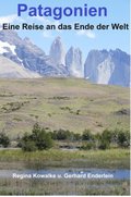 Patagonien - Eine Reise ans Ende der Welt