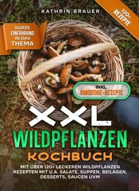 XXL Wildpflanzen Kochbuch
