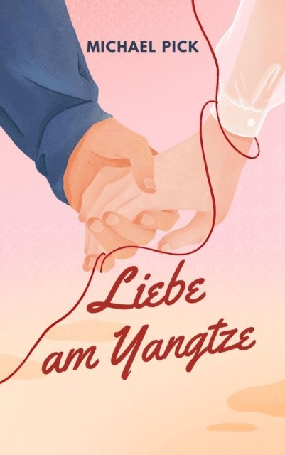 Michael Pick - Liebe am Yangtze, E-bok