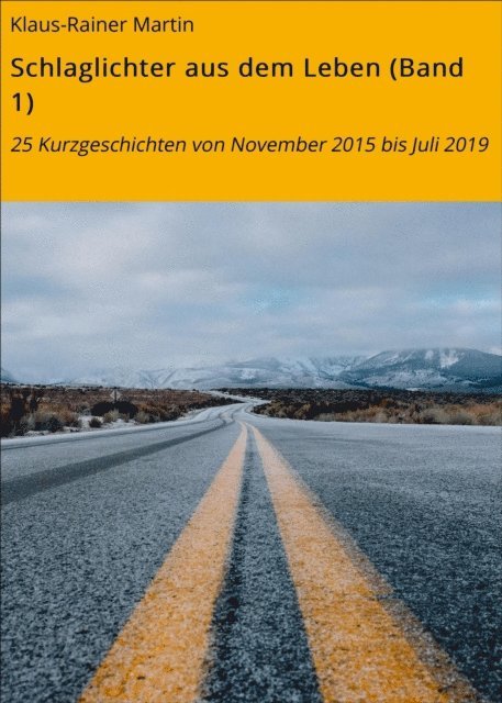 Klaus-Rainer Martin - Schlaglichter aus dem Leben (Band 1), E-bok