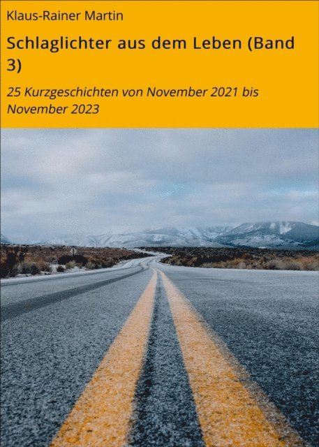 Klaus-Rainer Martin - Schlaglichter aus dem Leben (Band 3), E-bok