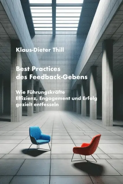 Klaus-Dieter Thill - Best Practices des Feedback-Gebens, E-bok. Tillgänglighet: Lägg i varukorg