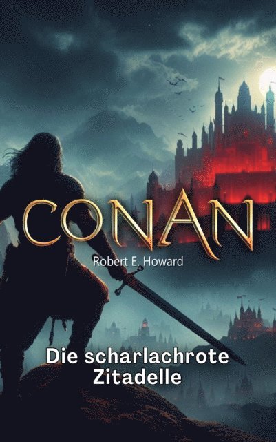 Robert Erwin Howard, Benjamin Werner - Conan, E-bok