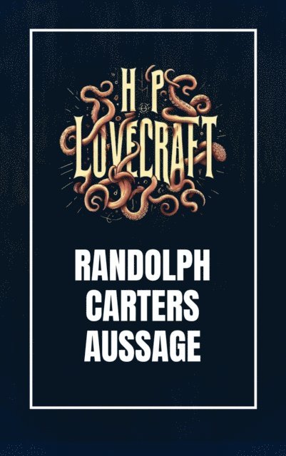 Randolph Carters Aussage