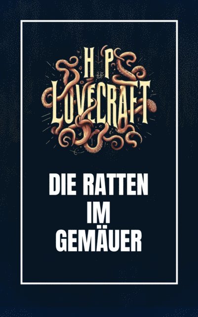 Howard Phillips Lovecraft, Benjamin Werner - Die Ratten im Gemäuer, E-bok