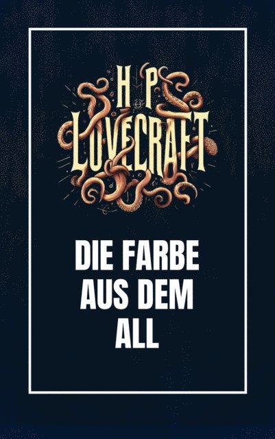 Howard Phillips Lovecraft, Benjamin Werner - Die Farbe aus dem All, E-bok
