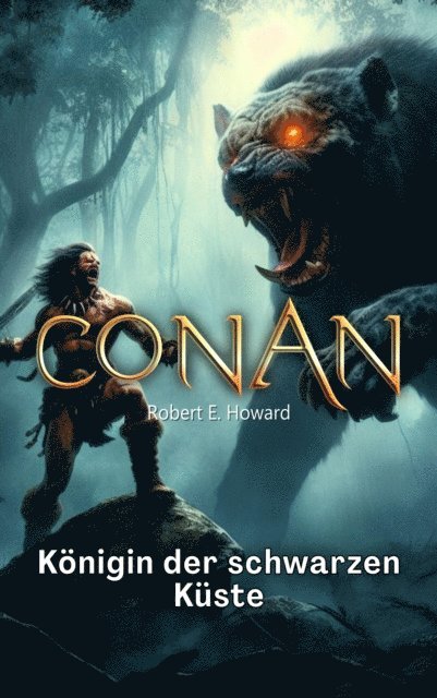 Robert Erwin Howard, Benjamin Werner - Conan, E-bok