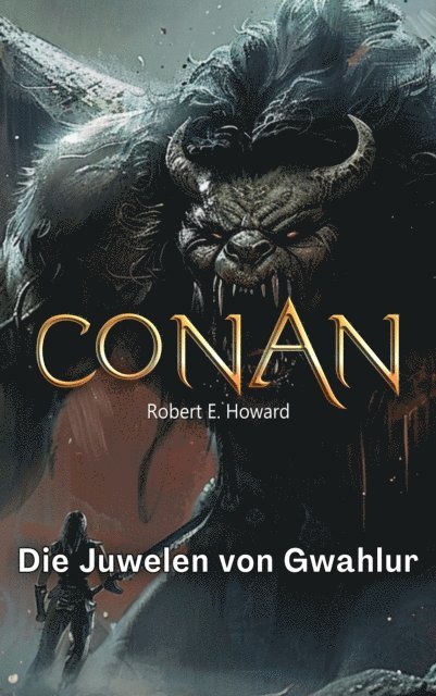 Robert Erwin Howard, Benjamin Werner - Conan, E-bok