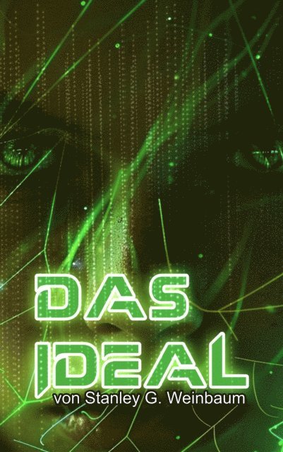 Stanley G. Weinbaum, Benjamin Werner - Das Ideal, E-bok