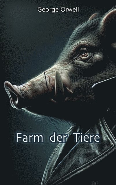 George Orwell, Benjamin Werner - Farm der Tiere, E-bok