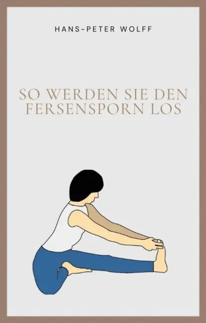 Hans-Peter Wolff - Jetzt werden Sie Ihren Fersenspron los, E-bok. Tillgänglighet: Lägg i varukorg