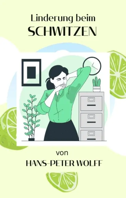 Hans-Peter Wolff - Linderung beim Schwitzen, E-bok. Tillgänglighet: Lägg i varukorg