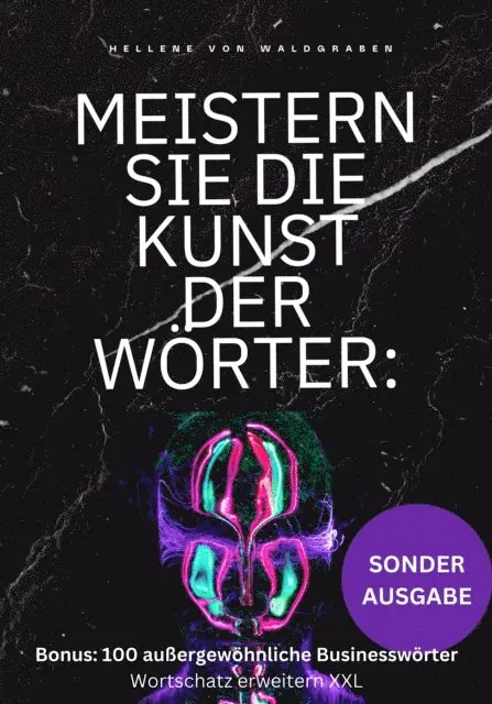 Hellene von Waldgraben - Meistern Sie die Kunst der Wörter: Ihre Ausdrucksweise verbessern und die Geheimnisse der Spitzenredner, E-bok. Tillgänglighet: Lägg i varukorg