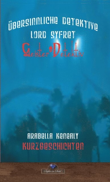 Arabella Kenealy - Einige Erfahrungen von Lord Syfret, E-bok