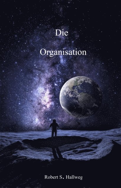 Robert S. Hallweg - Die Organisation, E-bok. Tillgänglighet: Lägg i varukorg