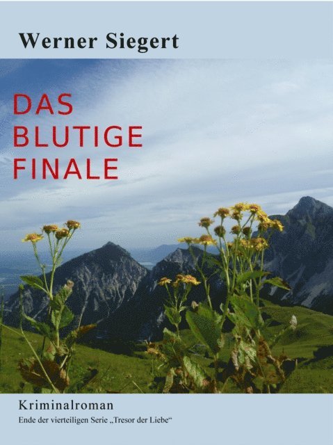 Werner Siegert - Das blutige Finale, E-bok