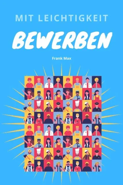 Frank Max - Mit Leichtigkeit Bewerben, E-bok. Tillgänglighet: Lägg i varukorg