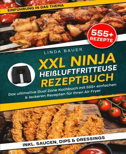 Linda Bauer - XXL Ninja Heißluftfritteuse Rezeptbuch, E-bok