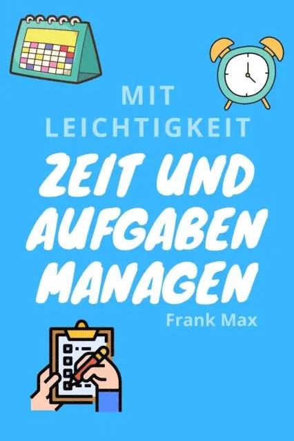 Frank Max - Mit Leichtigkeit Zeit und Aufgaben managen, E-bok. Tillgänglighet: Lägg i varukorg
