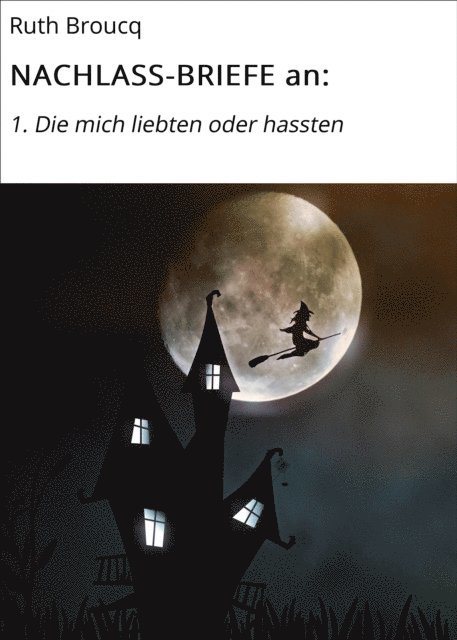 Ruth Broucq - NACHLASS-BRIEFE an:, E-bok