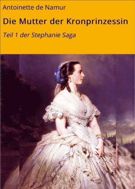 Antoinette de Namur - Die Mutter der Kronprinzessin, E-bok. Tillgänglighet: Lägg i varukorg