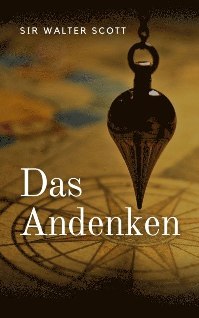 Walter Scott - Das Andenken, E-bok
