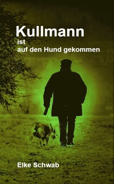 Elke Schwab - Kullmann ist auf den Hund gekommen, E-bok. Tillgänglighet: Lägg i varukorg
