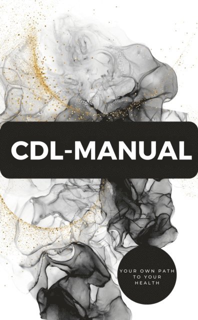 James Thomas Batler - CDL Handbook – Your Path to Health, E-bok. Tillgänglighet: Lägg i varukorg