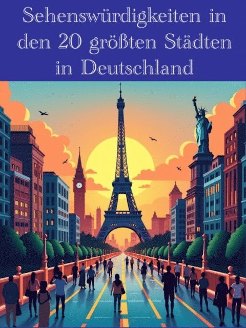 Thomas Kramer - Sehenswürdigkeiten in den 20 größten Städten in Deutschland, E-bok