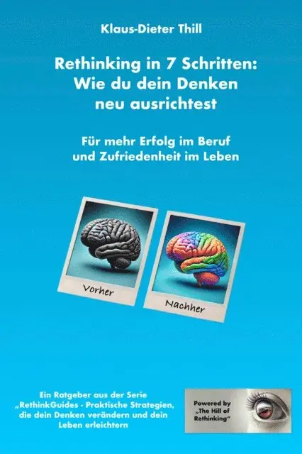 Klaus-Dieter Thill - Rethinking in 7 Schritten: Wie du dein Denken neu ausrichtest, E-bok. Tillgänglighet: Lägg i varukorg