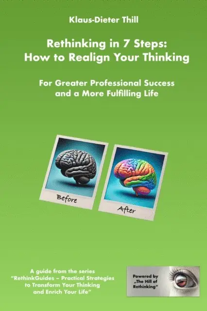 Klaus-Dieter Thill - Rethinking in 7 Steps: How to Realign Your Thinking, E-bok. Tillgänglighet: Lägg i varukorg