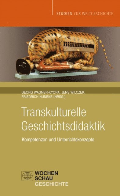 Friedrich Huneke, Jens Wilczek, Georg Wagner-Kyora - Transkulturelle Geschichtsdidaktik, E-bok