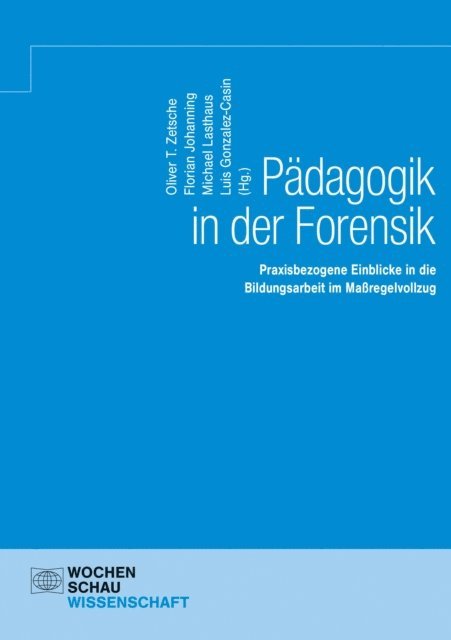 Luis Gonzalez-Casin, Michael Lasthaus, Florian Johanning, Oliver Tobias Zetsche - Pädagogik in der Forensik, E-bok