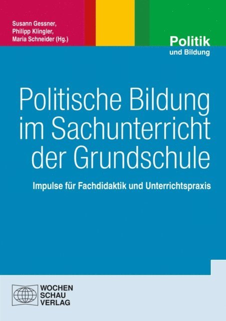 Maria Schneider, Philipp Klingler, Susann Gessner - Politische Bildung im Sachunterricht der Grundschule, E-bok
