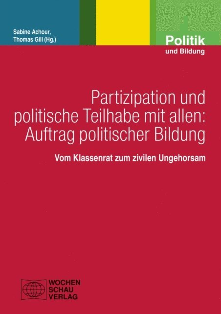 Thomas Gill, Sabine Achour - Partizipation und politische Teilhabe mit allen: Auftrag politischer Bildung, E-bok
