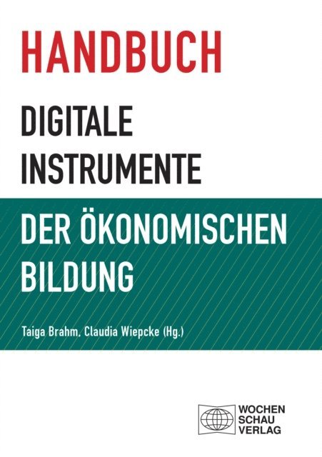 Claudia Wiepcke, Taiga Brahm - Handbuch digitale Instrumente der Ökonomischen Bildung, E-bok