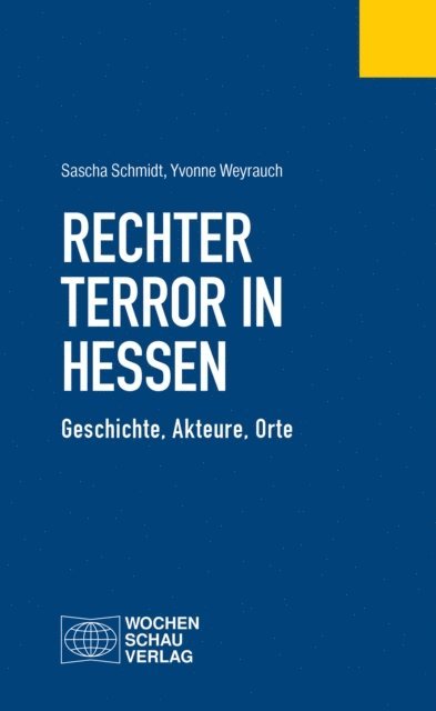 Yvonne Weyrauch, Sascha Schmidt - Rechter Terror in Hessen, E-bok