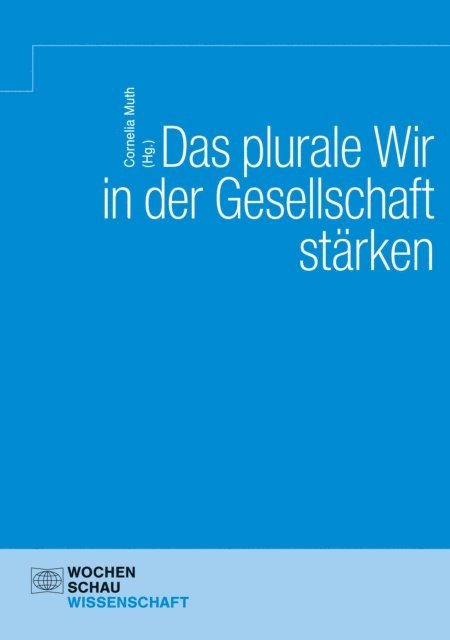 Cornelia Muth - Das Plurale Wir in der Gesellschaft stärken, E-bok